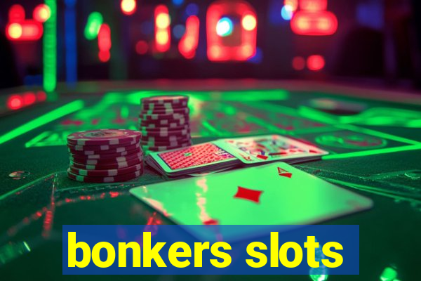 bonkers slots